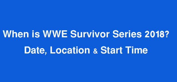When is WWE Survivor Series 2018